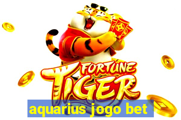 aquarius jogo bet